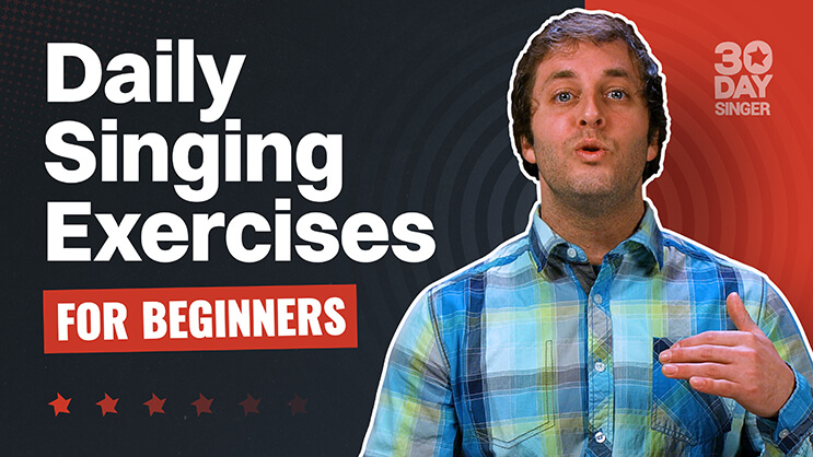 Daily Singing Exercises for Beginners - 30 Day Singer