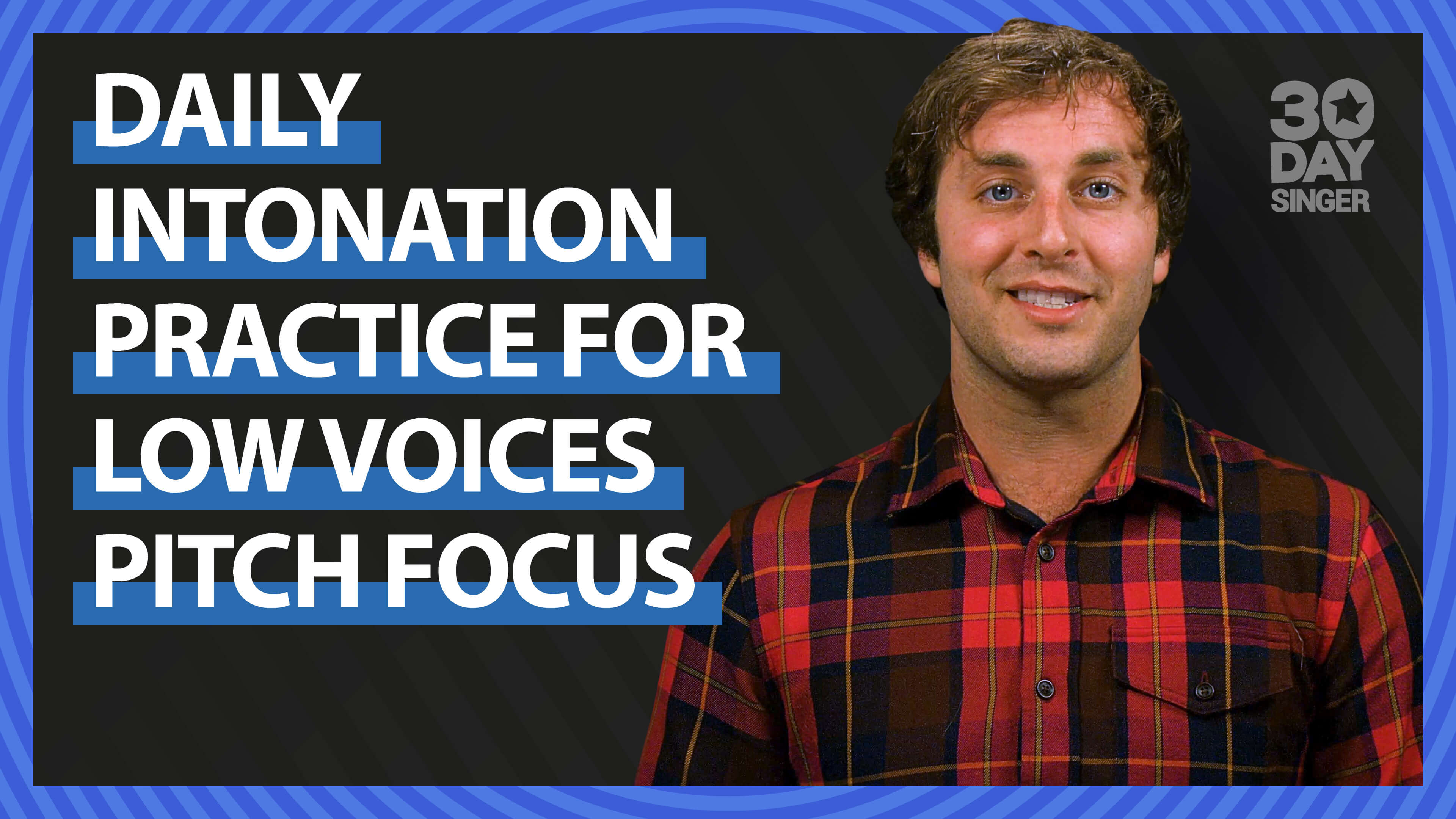 Daily Intonation Practice For Low Voices: Pitch Matching Focus